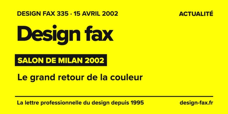Design fax n° 335 – Salon de Milan 2002 – Le grand retour de la couleur