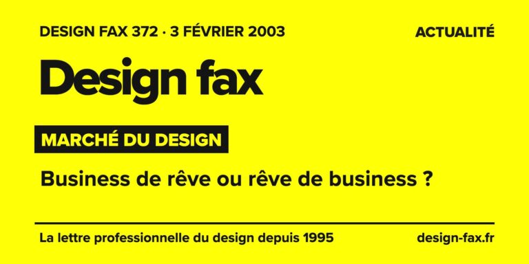 Design fax n° 372 – Marché du design – Business de rêve ou rêve de business ?