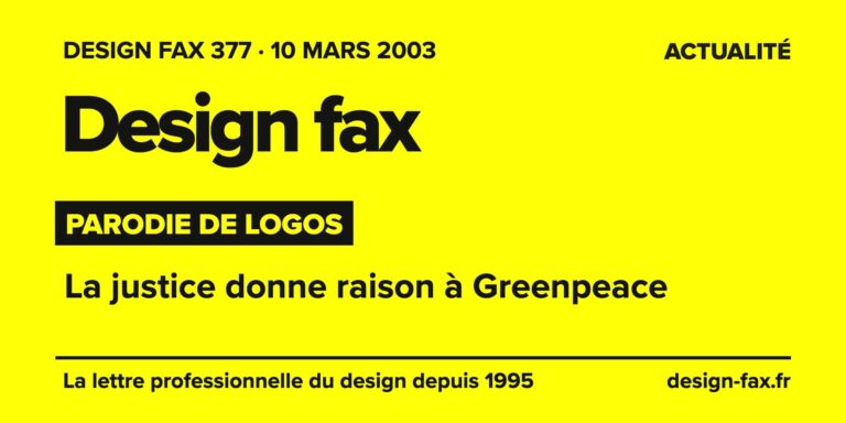 Design fax n° 377 – Parodie de logos – La justice donne raison à Greenpeace