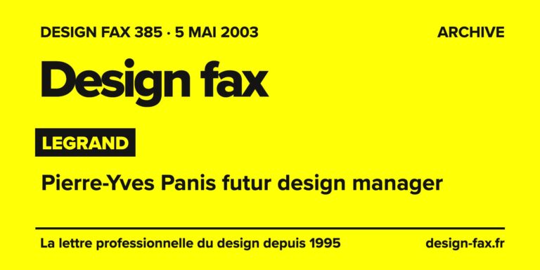 Design fax n° 385 – Legrand – Pierre-Yves Panis futur design manager