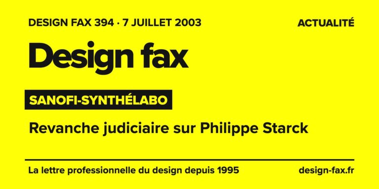 Design fax n° 394 – Sanofi-Synthélabo – Revanche judiciaire sur Philippe Starck