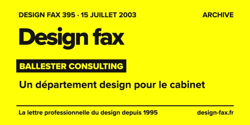 Design fax n° 395 – Ballester Consulting – Un département design pour le cabinet