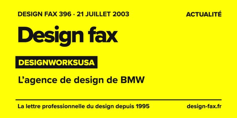 Design fax n° 396 – DesignworksUSA – L’agence de design de BMW