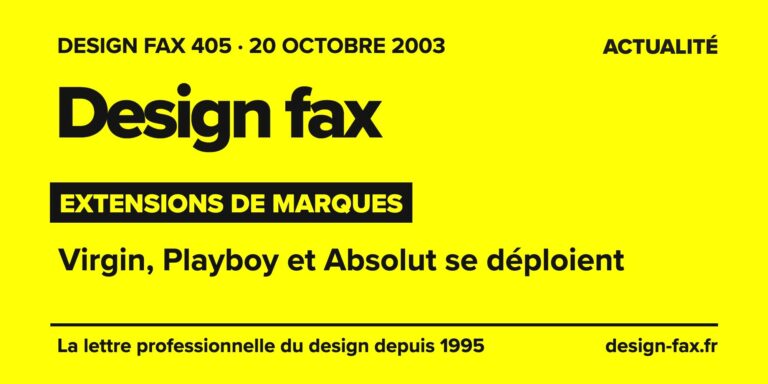 Design fax n° 405 – Extensions de marques – Virgin, Playboy et Absolut se déploient