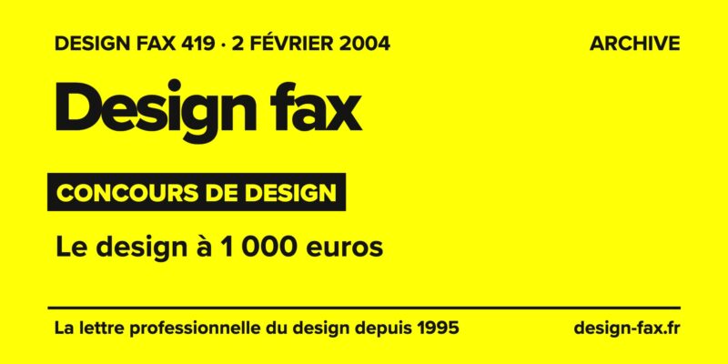 Design fax n° 419 – Concours de design – Le design à 1 000 euros