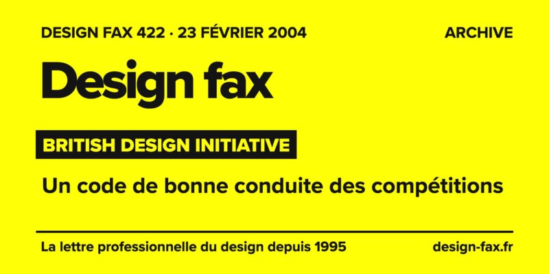 Design fax n° 422 – British Design Initiative – Un code de bonne conduite des compétitions
