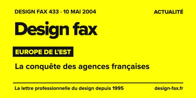 Design fax n° 433 – Europe de l’Est – La conquête des agences françaises
