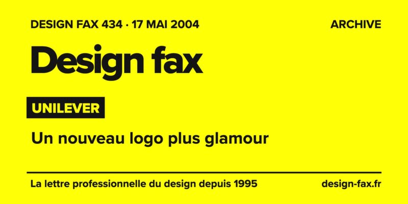 Design fax n° 434 – Unilever – Un nouveau logo plus glamour