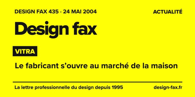 Design fax n° 435 – Vitra – Le fabricant s’ouvre au marché de la maison