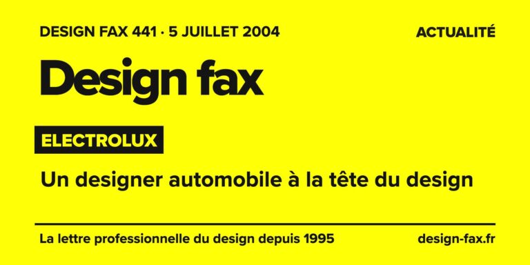 Design fax n° 441 – Electrolux – Un designer automobile à la tête du design
