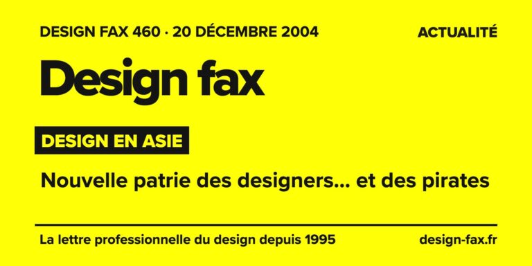 Design fax n° 460 – Design en Asie – Nouvelle patrie des designers… et des pirates
