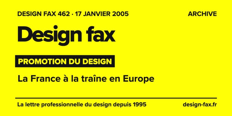 Design fax n° 462 – Promotion du design – La France à la traîne en Europe