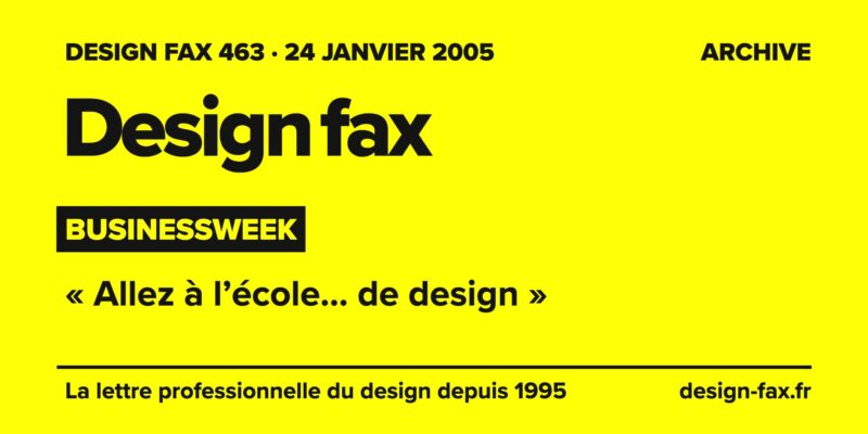 Design fax n° 463 – BusinessWeek – « Allez à l’école… de design »