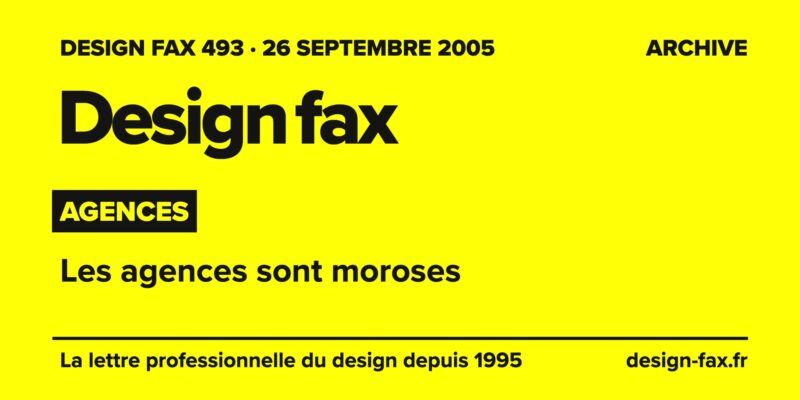 Design fax n° 493 – Agences – Les agences sont moroses