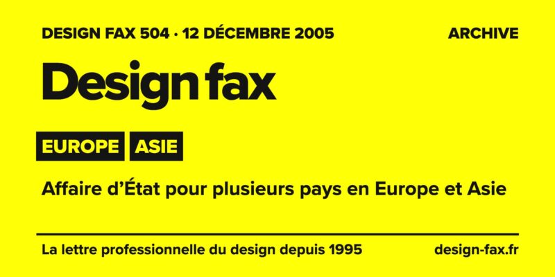 Design fax n° 504 – Europe, Asie – Affaire d’État pour plusieurs pays en Europe et Asie