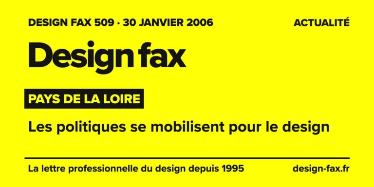 Design fax n° 509 – Pays de la Loire – Les politiques se mobilisent pour le design