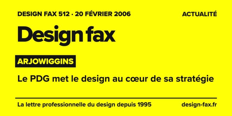 Design fax n° 512 – Arjowiggins – Le PDG met le design au cœur de sa stratégie