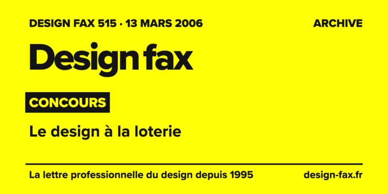 Design fax n° 515 – Concours – Le design à la loterie