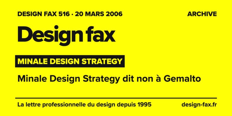 Design fax n° 516 – Minale Design Strategy – Minale Design Strategy dit non à Gemalto