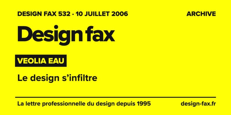 Design fax n° 532 – Veolia Eau – Le design s’infiltre