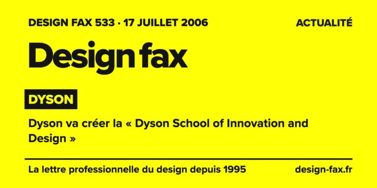 Design fax n° 533 – Dyson – Dyson va créer la « Dyson School of Innovation and Design »