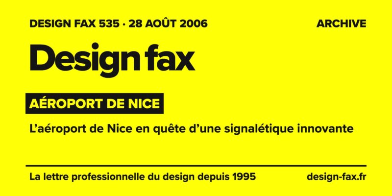 Design fax n° 535 – Aéroport de Nice – L’aéroport de Nice en quête d’une signalétique innovante