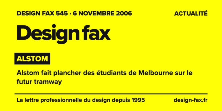 Design fax n° 545 – Alstom – Alstom fait plancher des étudiants de Melbourne sur le futur tramway