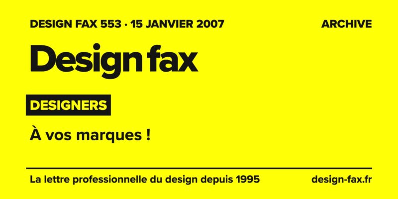 Design fax n° 553 – Designers – À vos marques !