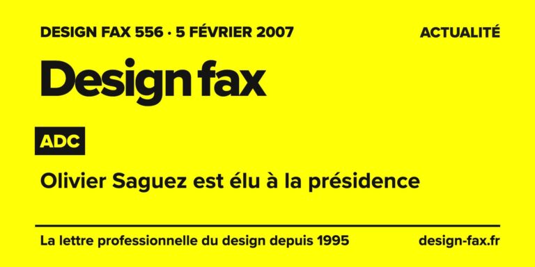 Design fax n° 556 – ADC – Olivier Saguez est élu à la présidence