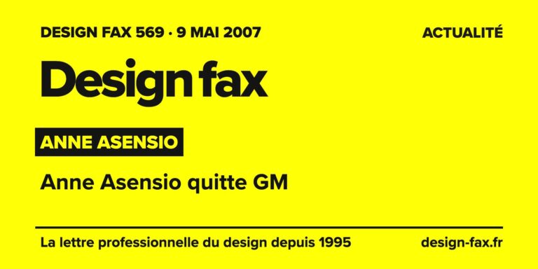 Design fax n° 569 – Anne Asensio – Anne Asensio quitte GM