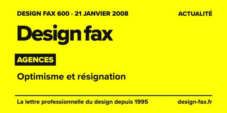 Design fax n° 600 – Agences – Optimisme et résignation