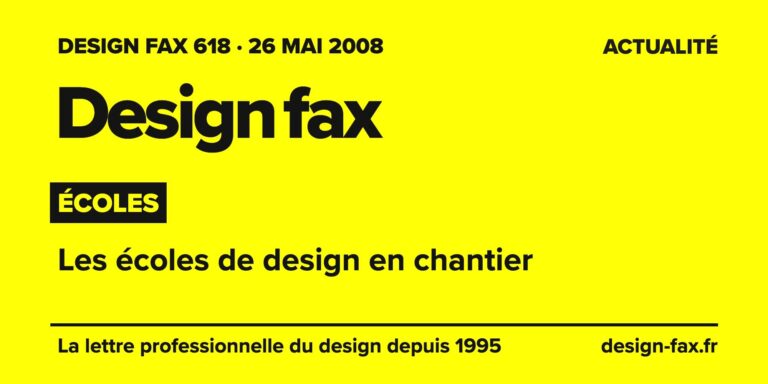 Design fax n° 618 – Écoles – Les écoles de design en chantier
