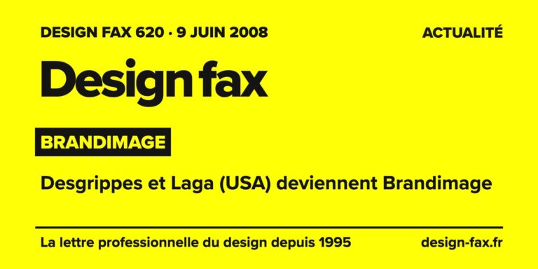 Design fax n° 620 – Brandimage – Desgrippes et Laga (USA) deviennent Brandimage