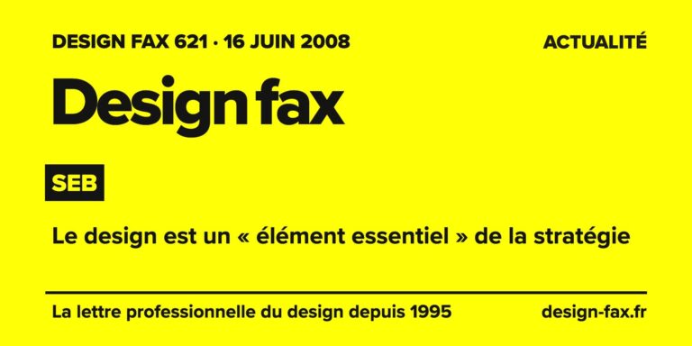 Design fax n° 621 – Seb – Le design est un « élément essentiel » de la stratégie