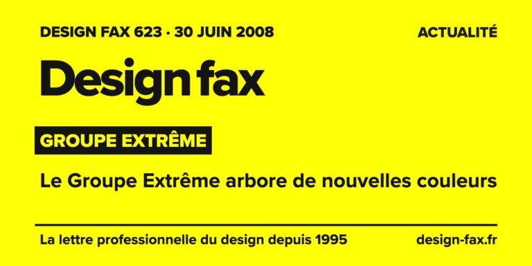 Design fax n° 623 – Groupe Extrême – Le Groupe Extrême arbore de nouvelles couleurs