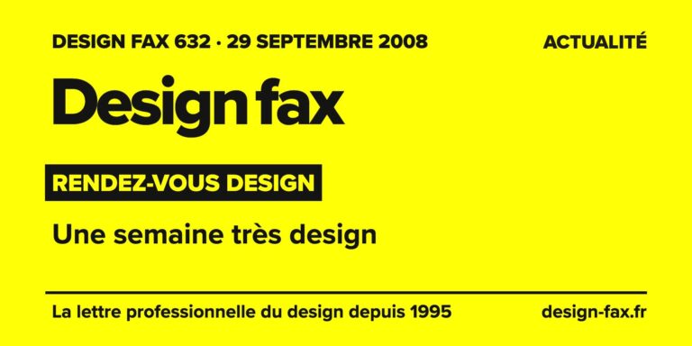 Design fax n° 632 – Rendez-vous design – Une semaine très design