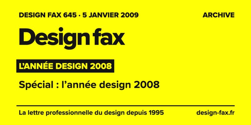 Design fax n° 645 – L’année design 2008 – Spécial : l’année design 2008