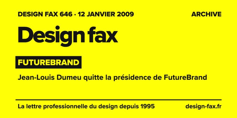 Design fax n° 646 – FutureBrand – Jean-Louis Dumeu quitte la présidence de FutureBrand