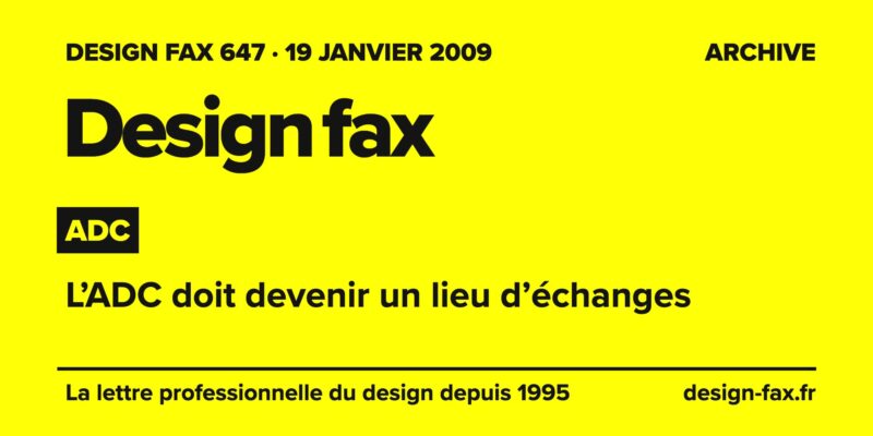 Design fax n° 647 – ADC – L’ADC doit devenir un lieu d’échanges