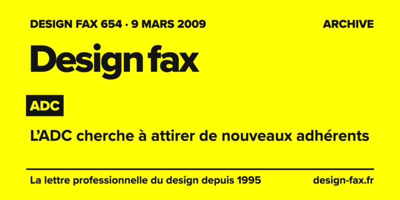 Design fax n° 654 – ADC – L’ADC cherche à attirer de nouveaux adhérents