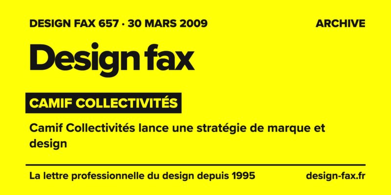 Design fax n° 657 – Camif Collectivités – Camif Collectivités lance une stratégie de marque et design