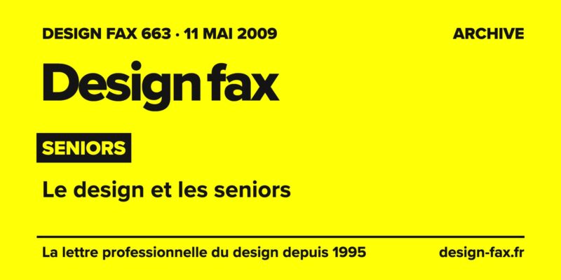 Design fax n° 663 – Seniors – Le design et les seniors