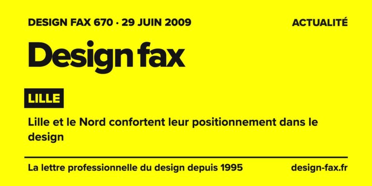 Design fax n° 670 – Lille – Lille et le Nord confortent leur positionnement dans le design