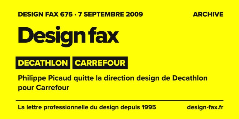 Design fax n° 675 – Decathlon, Carrefour – Philippe Picaud quitte la direction design de Decathlon pour Carrefour