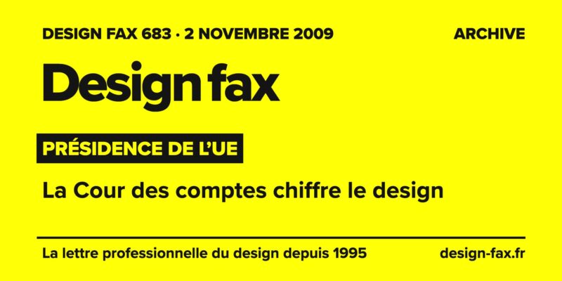 Design fax n° 683 – Présidence de l’UE – La Cour des comptes chiffre le design
