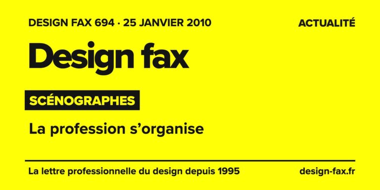 Design fax n° 694 – Scénographes – La profession s’organise