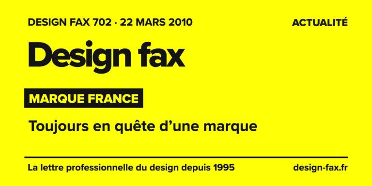 Design fax n° 702 – Marque France – Toujours en quête d’une marque