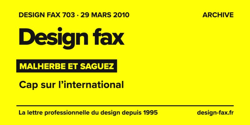 Design fax n° 703 – Malherbe et Saguez – Cap sur l’international