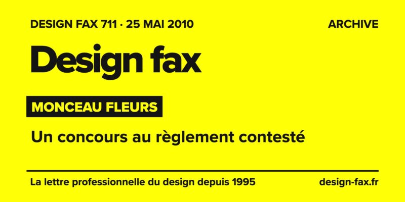Design fax n° 711 – Monceau Fleurs – Un concours au règlement contesté