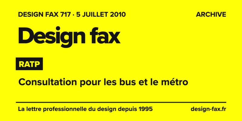 Design fax n° 717 – RATP – Consultation pour les bus et le métro